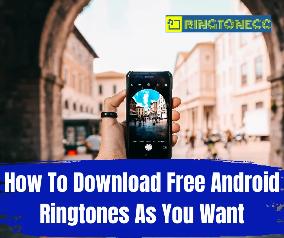 How To Download Free Android Ringtones As You Want